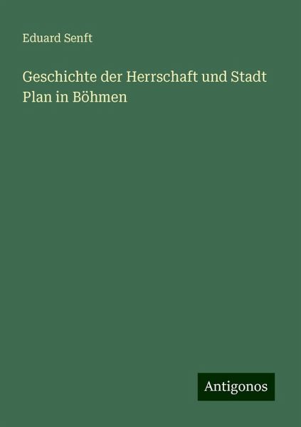 Geschichte der Herrschaft und Stadt Plan in Böhmen