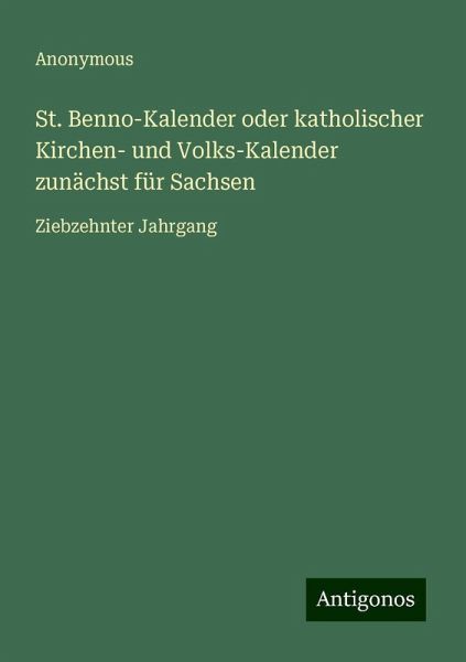 St. Benno-Kalender oder katholischer Kirchen- und Volks-Kalender zunächst für Sachsen