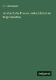 Lehrbuch der Ebenen und sphärischen Trigonometrie