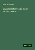 Klinische Beobachtungen aus der Augenheilanstalt