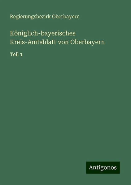 Königlich-bayerisches Kreis-Amtsblatt von Oberbayern