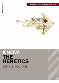 Know the Heretics (Includes Free Streaming Video) - Holcomb, Justin S