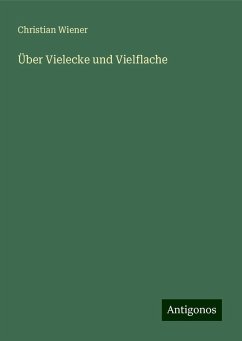 Über Vielecke und Vielflache - Wiener, Christian