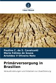 Primärversorgung in Brasilien Primärversorgung in Brasilien