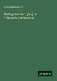 Beiträge zur Würdigung der Thukydideischen Reden