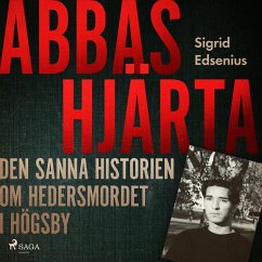 Cover Abbas hjärta – den sanna historien om hedersmordet i Högsby (MP3-Download)