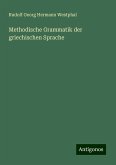 Methodische Grammatik der griechischen Sprache Methodische Grammatik der griechischen Sprache