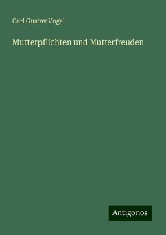 Mutterpflichten und Mutterfreuden - Vogel, Carl Gustav