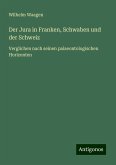 Der Jura in Franken, Schwaben und der Schweiz Der Jura in Franken, Schwaben und der Schweiz