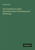 Das Fremdwort in seiner kulturhistorischen Entstehung und Bedeutung