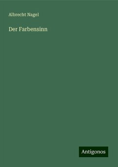 Der Farbensinn - Nagel, Albrecht