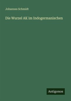 Cover Die Wurzel AK im Indogermanischen