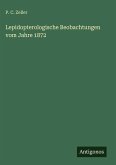 Lepidopterologische Beobachtungen vom Jahre 1872