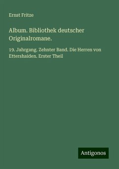 Album. Bibliothek deutscher Originalromane. - Fritze, Ernst