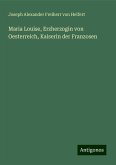 Maria Louise, Erzherzogin von Oesterreich, Kaiserin der Franzosen Maria Louise, Erzherzogin von Oesterreich, Kaiserin der Franzosen
