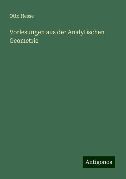 Vorlesungen aus der Analytischen Geometrie