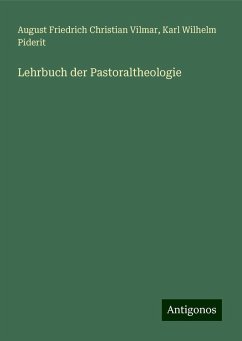 Lehrbuch der Pastoraltheologie - Vilmar, August Friedrich Christian; Piderit, Karl Wilhelm