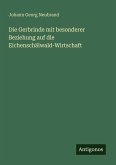 Die Gerbrinde mit besonderer Beziehung auf die Eichenschälwald-Wirtschaft