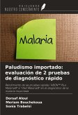 Paludismo importado: evaluación de 2 pruebas de diagnóstico rápido Paludismo importado: evaluación de 2 pruebas de diagnóstico rápido