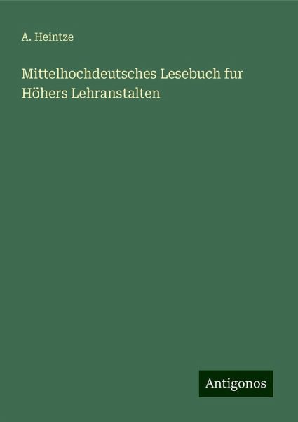 Mittelhochdeutsches Lesebuch fur Höhers Lehranstalten Mittelhochdeutsches Lesebuch fur Höhers Lehranstalten