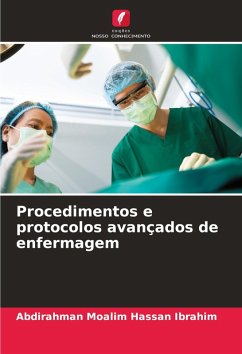 Procedimentos e protocolos avançados de enfermagem - Moalim Hassan Ibrahim, Abdirahman