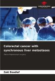Colorectal cancer with synchronous liver metastases Colorectal cancer with synchronous liver metastases