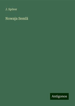 Nowaja Semlä - Spörer, J.