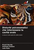 Disturbi psicosomatici che interessano la cavità orale