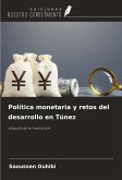 Política monetaria y retos del desarrollo en Túnez Política monetaria y retos del desarrollo en Túnez