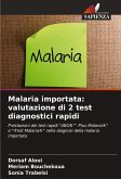 Malaria importata: valutazione di 2 test diagnostici rapidi Malaria importata: valutazione di 2 test diagnostici rapidi