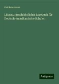 Literaturgeschichtliches Lesebuch für Deutsch-amerikanische Schulen