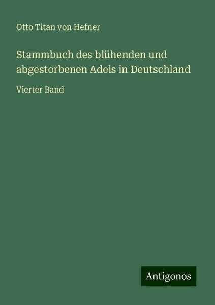Stammbuch des blühenden und abgestorbenen Adels in Deutschland