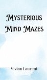 Mysterious Mind Mazes Mysterious Mind Mazes
