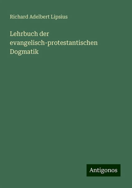 Lehrbuch der evangelisch-protestantischen Dogmatik