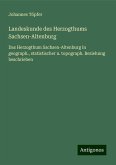 Landeskunde des Herzogthums Sachsen-Altenburg Landeskunde des Herzogthums Sachsen-Altenburg