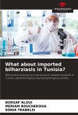 What about imported bilharziasis in Tunisia? What about imported bilharziasis in Tunisia?