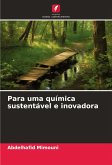 Para uma química sustentável e inovadora