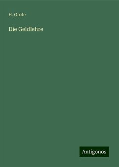 Die Geldlehre - Grote, H.