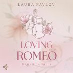 Loving Romeo / Magnolia Falls Bd.1 (MP3-Download)