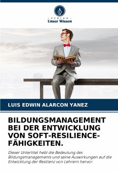 Cover BILDUNGSMANAGEMENT BEI DER ENTWICKLUNG VON SOFT-RESILIENCE-FÄHIGKEITEN.