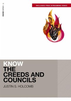 Know the Creeds and Councils (Includes Free Streaming Video) - Holcomb, Justin S