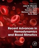 Recent Advances in Hemodynamics and Blood Mimetics Recent Advances in Hemodynamics and Blood Mimetics