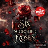 Six Scorched Roses (Crowns of Nyaxia) (MP3-Download) Six Scorched Roses (Crowns of Nyaxia) (MP3-Download)