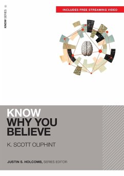 Know Why You Believe (Includes Free Streaming Video) - Oliphint, K Scott
