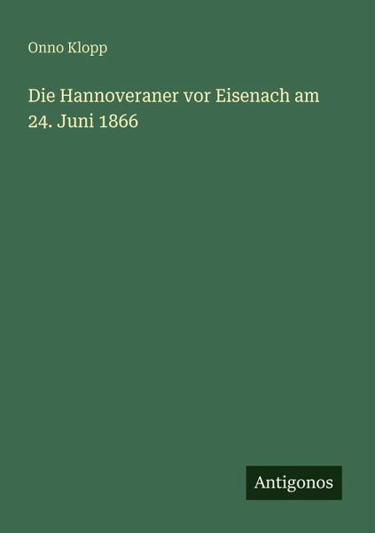 Die Hannoveraner vor Eisenach am 24. Juni 1866 Die Hannoveraner vor Eisenach am 24. Juni 1866