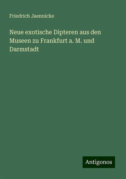 Neue exotische Dipteren aus den Museen zu Frankfurt a. M. und Darmstadt