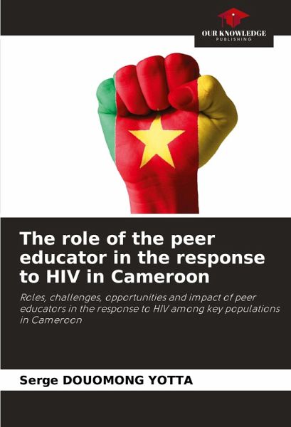 The role of the peer educator in the response to HIV in Cameroon The role of the peer educator in the response to HIV in Cameroon