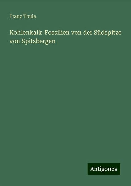 Kohlenkalk-Fossilien von der Südspitze von Spitzbergen Kohlenkalk-Fossilien von der Südspitze von Spitzbergen