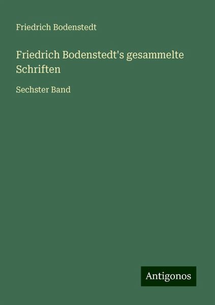 Friedrich Bodenstedt's gesammelte Schriften