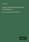 Carey's Socialwissenschaft und das Merkantilsystem Carey's Socialwissenschaft und das Merkantilsystem